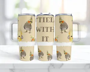 Cockatiel 'Tiel With It 40oz Tumbler