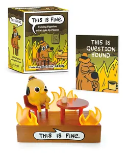This Is Fine Talking Figurine: With Light and Sound! -- Kc Green - Paperback