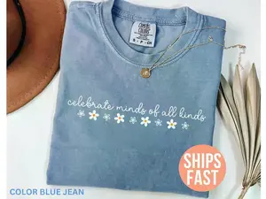 Comfort Colors Celebrate Minds of All Kinds Shirt, Neurodiversity Shirt, Autism Awareness Shirt, SPE Teacher Shirt, Inclusion Matter Shirt