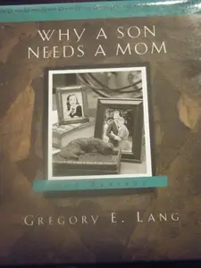 USED-Why a Son Needs a Mom: 100 Reasons by Gregory E. Lang (Unknown)