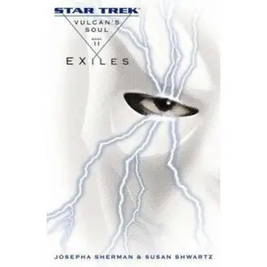 USED-Vulcan's Soul Trilogy Book Two: Exiles (Star Trek: the Original Series - Vulcan's Soul) by Josepha Sherman (Unknown)