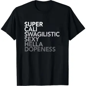 Men'S & Women'S Funny Slogan T-Shirt - Super Cali Swaglicious Hella Doppeness Bold White Print on Black, All-Season Comfort Round Neck Casual & Gym Wear