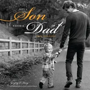 USED-Why a Son Needs a Dad: 100 Reasons by Lang, Gregory E. (Hardcover)