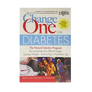 USED-ChangeOne for Diabetes (The Reader's Digest) - the Natural Solution for Lowering Blood Sugar, Losing Weight and Living a Healthier Life (Change One) by MD William A Petit Jr (Paperback)