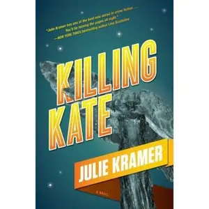 USED-Killing Kate: A Novel by Julie Kramer (Hardcover)