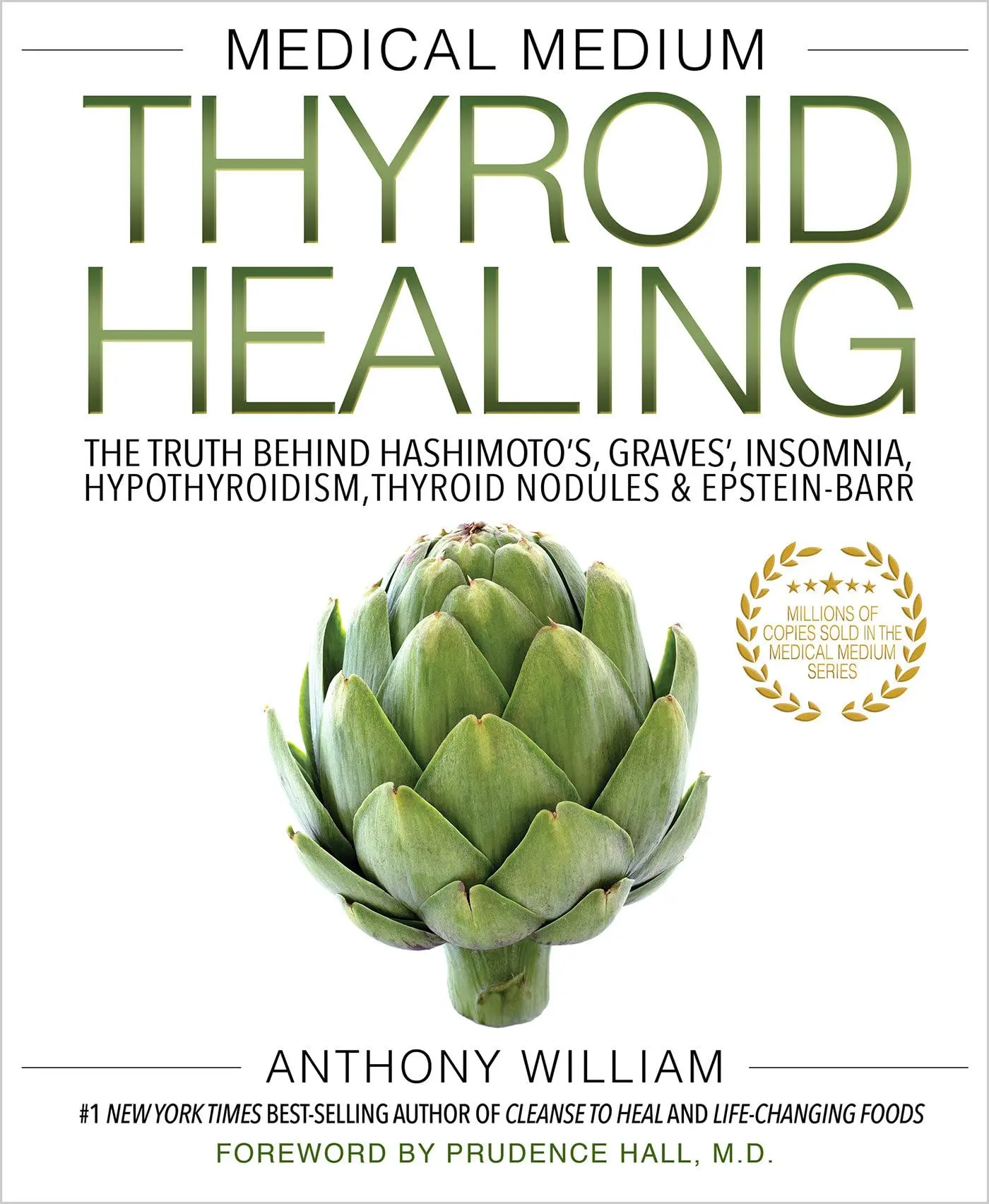 Medical Medium Thyroid Healing: The Truth Behind Hashimoto's, Graves', Insomnia, Hypothyroidism, Thyroid Nodules & Epstein-Barr -- Anthony William - Paperback