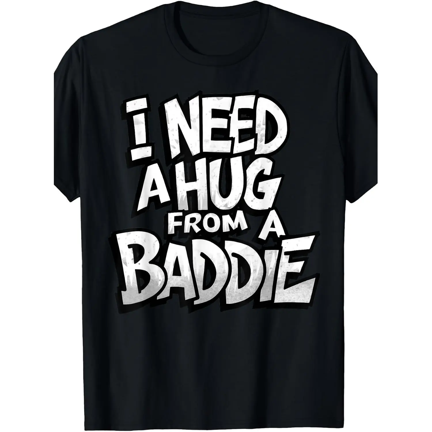 Humorous Cotton T-shirt Featuring Men'S "I Need A Hug From A Baddie" Retro Graphic Design Ideal For Casual Events Parties And Daily Wear