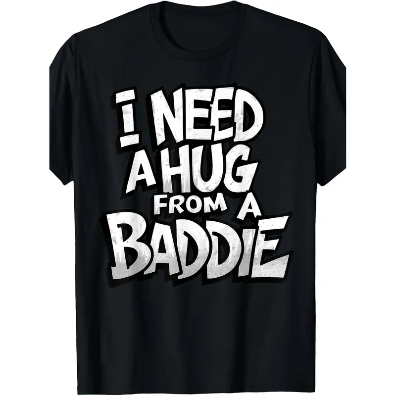 Humorous Cotton T-shirt Featuring Men'S "I Need A Hug From A Baddie" Retro Graphic Design Ideal For Casual Events Parties And Daily Wear