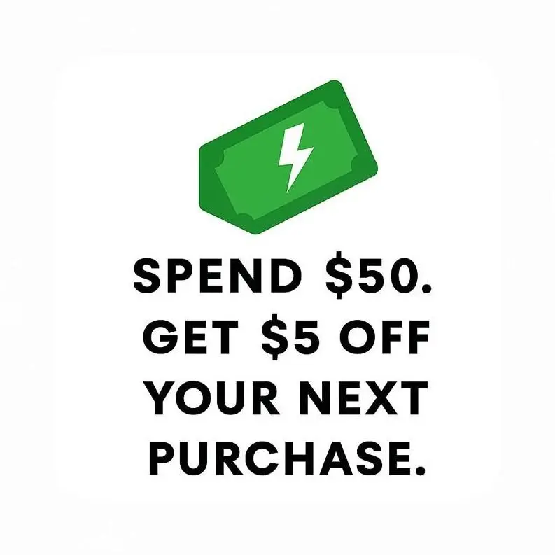Spend $50, Get $5 Off Your Next Purchase