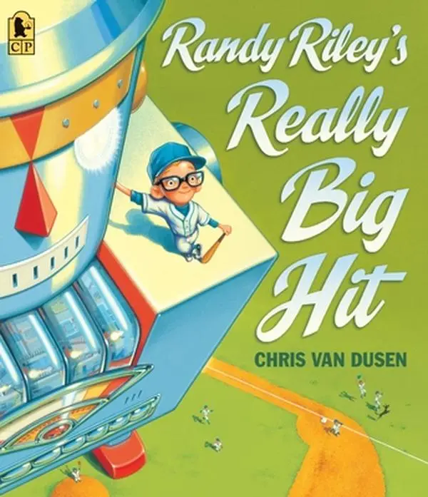 Randy Riley's Really Big Hit - Chris Van Dusen, Paperback, Children's Literature & Art Book for Children, English Language, Dizzying Perspectives, Entertaining Artwork, Ideal for Group or Lapsit Read-Alouds