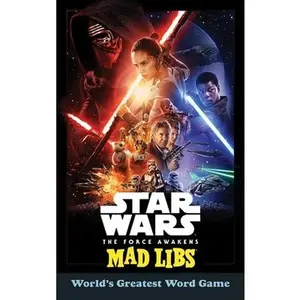 Star Wars: The Force Awakens Mad Libs: World's Greatest Word Game -- Eric Luper, Paperback