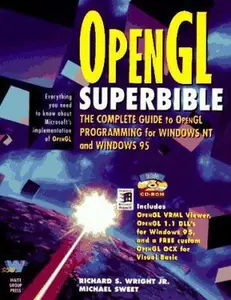 USED-Opengl Superbible: The Complete Guide to Opengl Programming for Windows Nt and Windows 95 by Richard S. Wright Jr. (Hardcover)