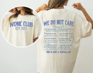We Do Not Care Club T Shirt, 2 Side WDNC Club T Shirt, WDNC We Do Not Care Club T Shirt Full Colors, Full Sizes, For Men, For Women