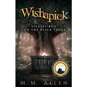 USED-Wishapick: Tickety Boo and the Black Trunk by Allen, M. M. (Paperback)