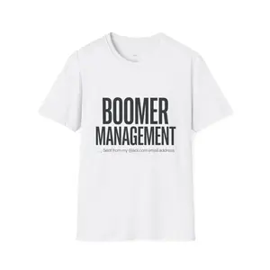 "Sent from my @aol.com email address" - Boomer Management T-Shirt