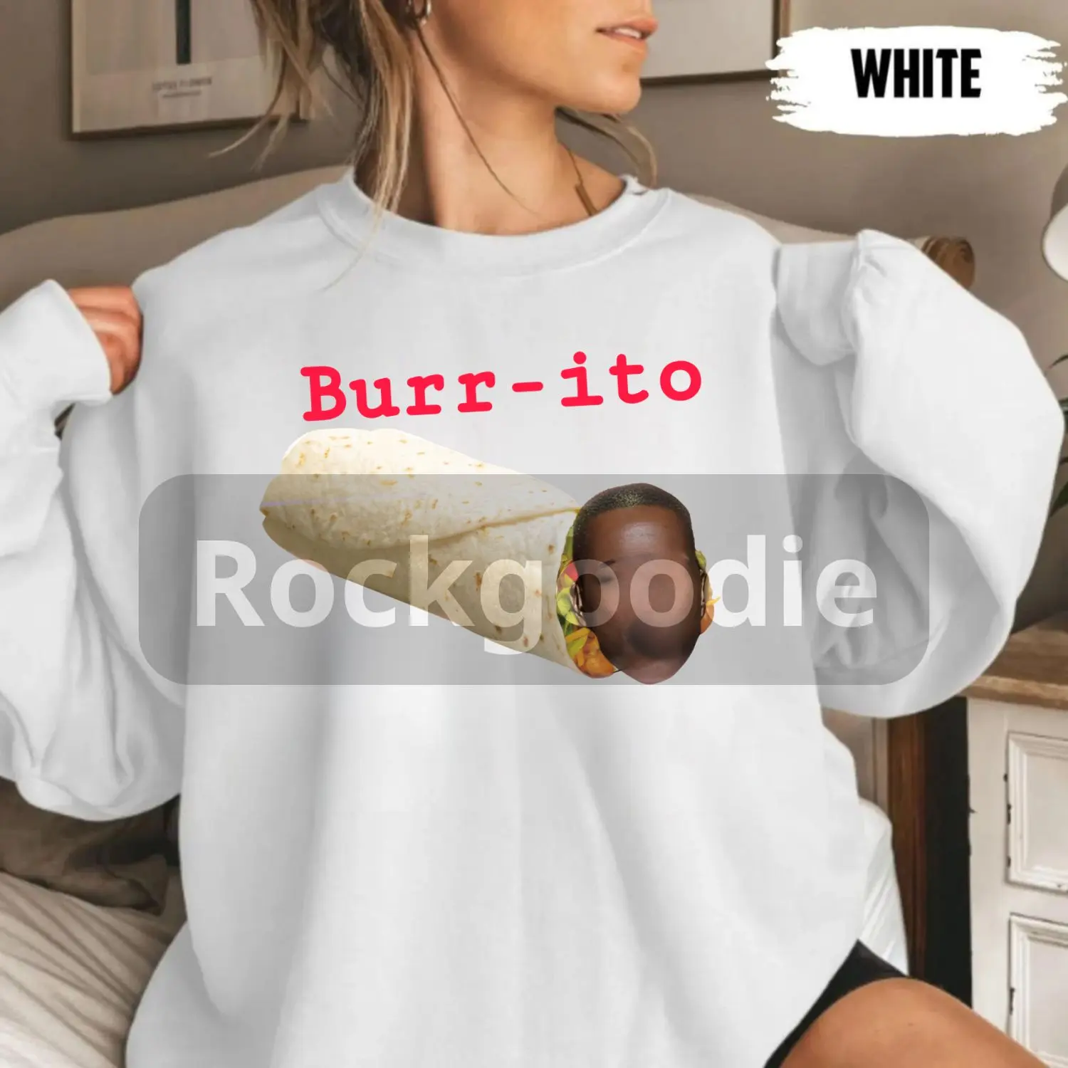 Burr - ito Shirt, For Fan Musical Sweashirt And Hoodie