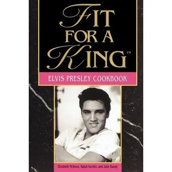 USED Book - Fit for a King: The Elvis Presley Cookbook by McKeon, Elizabeth (Paperback) - english