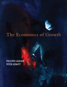 The Economics of Growth by Aghion, Philippe (Hardcover) - Used