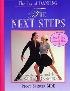 USED-The Joy of Dancing, the Next Steps: Ballroom, Latin and Jive for Social Dancers for All Ages by Peggy Spencer (Unknown)