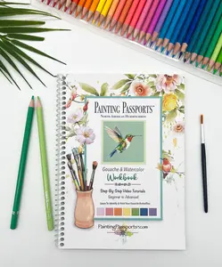 Painting Passports™ North American Hummingbird Edition I - Gouache & Watercolor Workbook with Step-by-Step Tutorials for Beginners to Advanced Artists