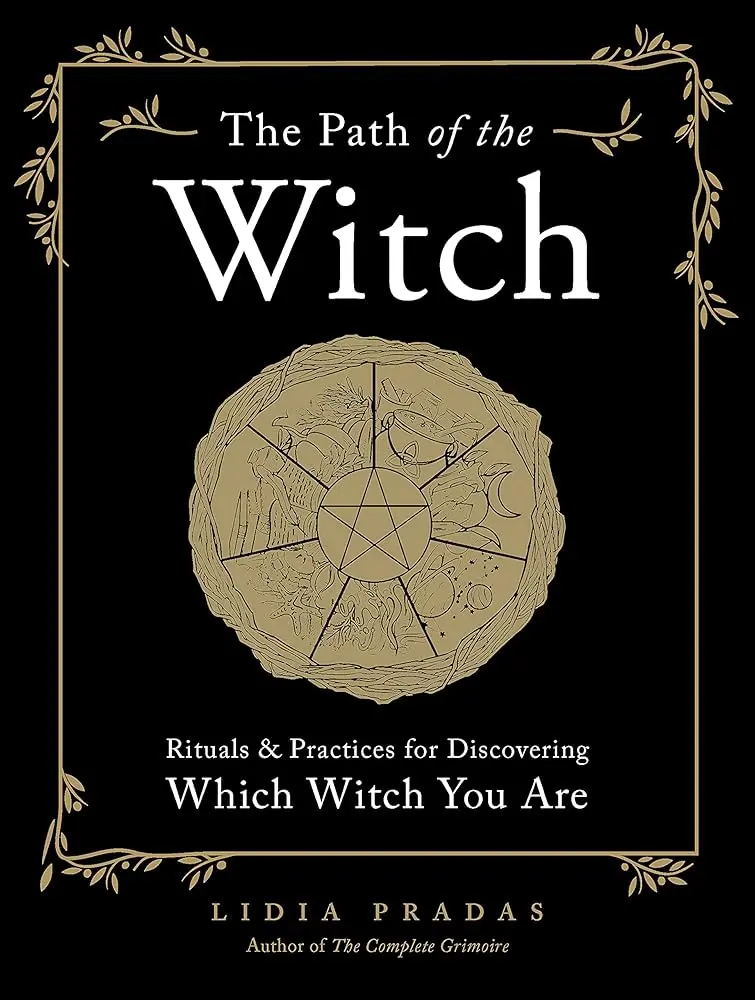 The Path of the Witch: Rituals & Practices for Discovering Which Witch You Are, Witchcraft, Kitchen Witch