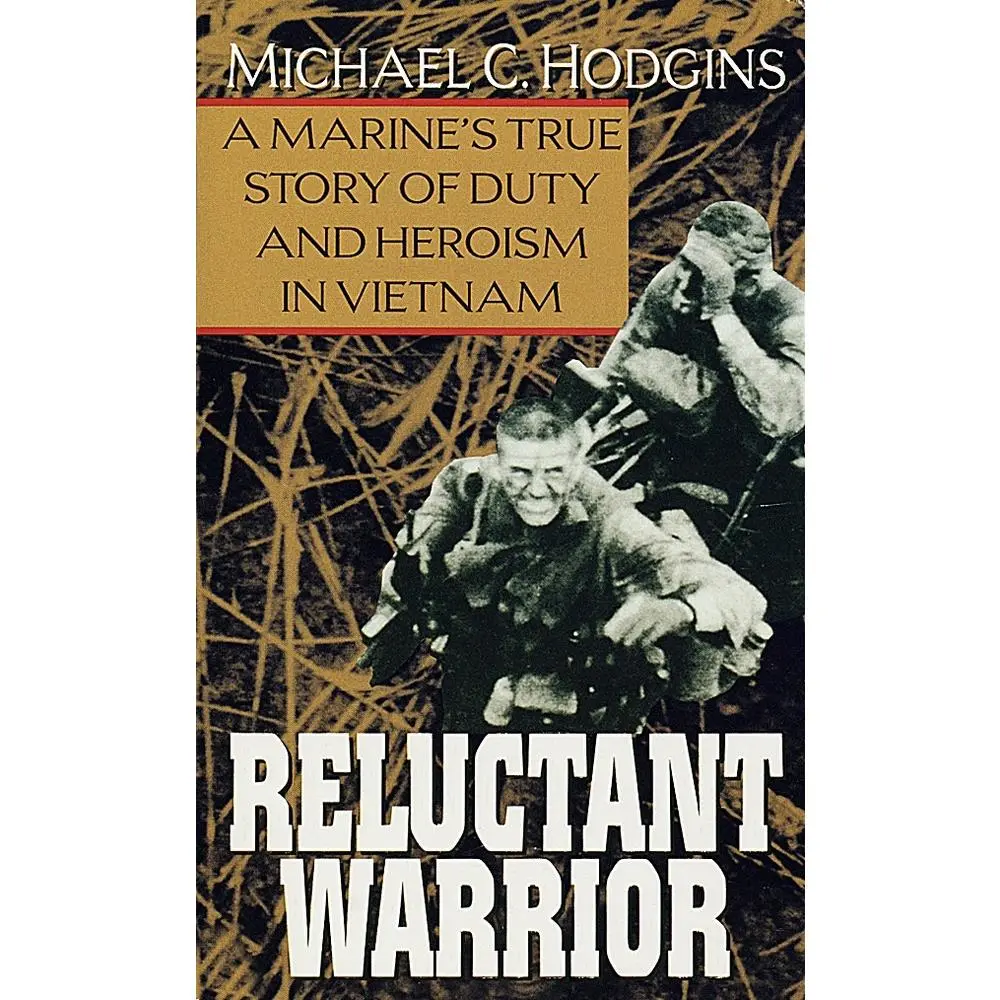 USED-Reluctant Warrior: A Marine's True Story of Duty and Heroism in Vietnam by Hodgins, Michael (Mass Market Paperback)