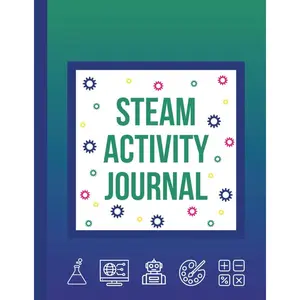 STEAM Activity Journal: A guided notebook to learn about Science, Technology, Engineering, Arts, and Math, create experiments, notes, drawings, and designs Paperback – Large Print, October 15, 2025