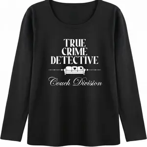 True Crime Division Shirt Funny Sarcastic Women Couch Division Detective Podcast Lover Mother's Day Gift Relaxed Fit Comfy Top Long Sleeve Womenswear Womenswear