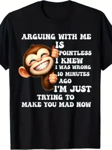 Funny Monkey T-Shirt "Arguing with Me Is Pointless I Knew I Was Wrong" - S-5XL Sizes, Elastic Fabric Comfort Fit, Retro Humor Statement Shirt for Men &, Casual Wear (Machine Washable)