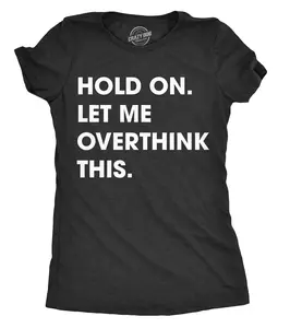 Womens Hold On Let Me Overthink This Funny T Shirt Sarcastic Graphic Novelty Funny Womens T Shirts Cute Vintage Fashion Casual Ladies T-Shirt Gift Funny Introvert Top Women's Novelty Tees Black
