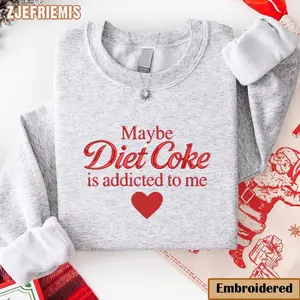 Maybe Diet Coke Is Addicted To Me Embroidered Sweatshirt, Soda Lover Gift, Cozy Aesthetic Embroidery Shirt, Funny Quote Pink hoodie