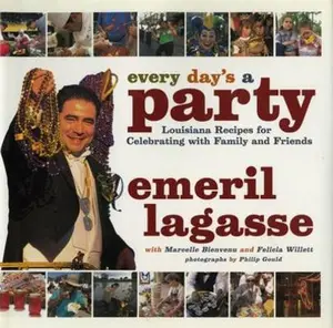 USED-Every Day's a Party: Louisiana Recipes For Celebrating With Family And Friends by Emeril Lagasse (Hardcover)