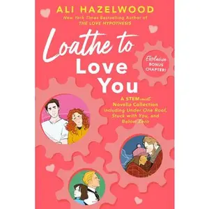 Loathe to Love You -- Ali Hazelwood - Paperback