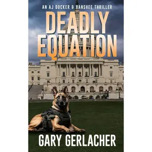 Deadly Equation: An AJ Docker and Banshee Thriller (An AJ Docker Medical Thriller) Hardcover – December 16, 2024