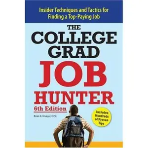 USED-The College Grad Job Hunter: Insider Techniques and Tactics for Finding a Top-paying Job by Brian D. Krueger (Paperback)