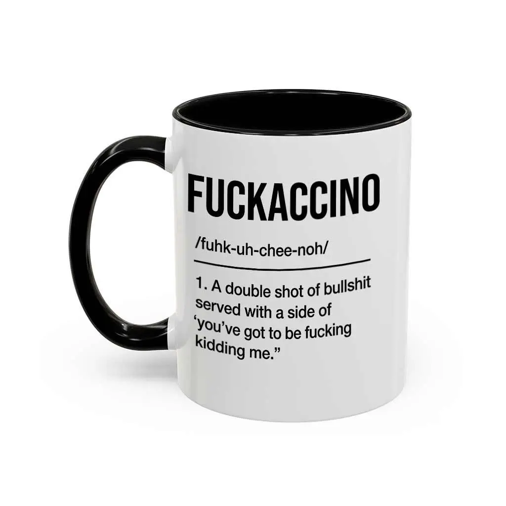 Funny Word Of The Day Fuckaccino Coffee Mug, Funny Definition Office Mug - scs18715