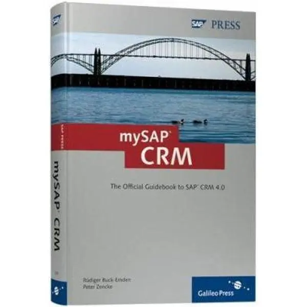 USED-mySAP CRM: The Offcial Guidebook to SAP CRM Release 4.0 by Rudiger Buck-Emden (Hardcover)
