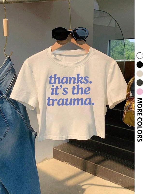 Women's "thanks It's The Trauma" Print Round Neck Crop Tee, Fashion Casual Crew Neck T-shirt for Daily Holiday Vacation Outdoor Wear, Ladies Clothes for Summer, Top