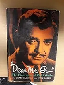 USED-Dear Mr. G The Biography of Clark Gable by Jean Garceau (Hardcover)