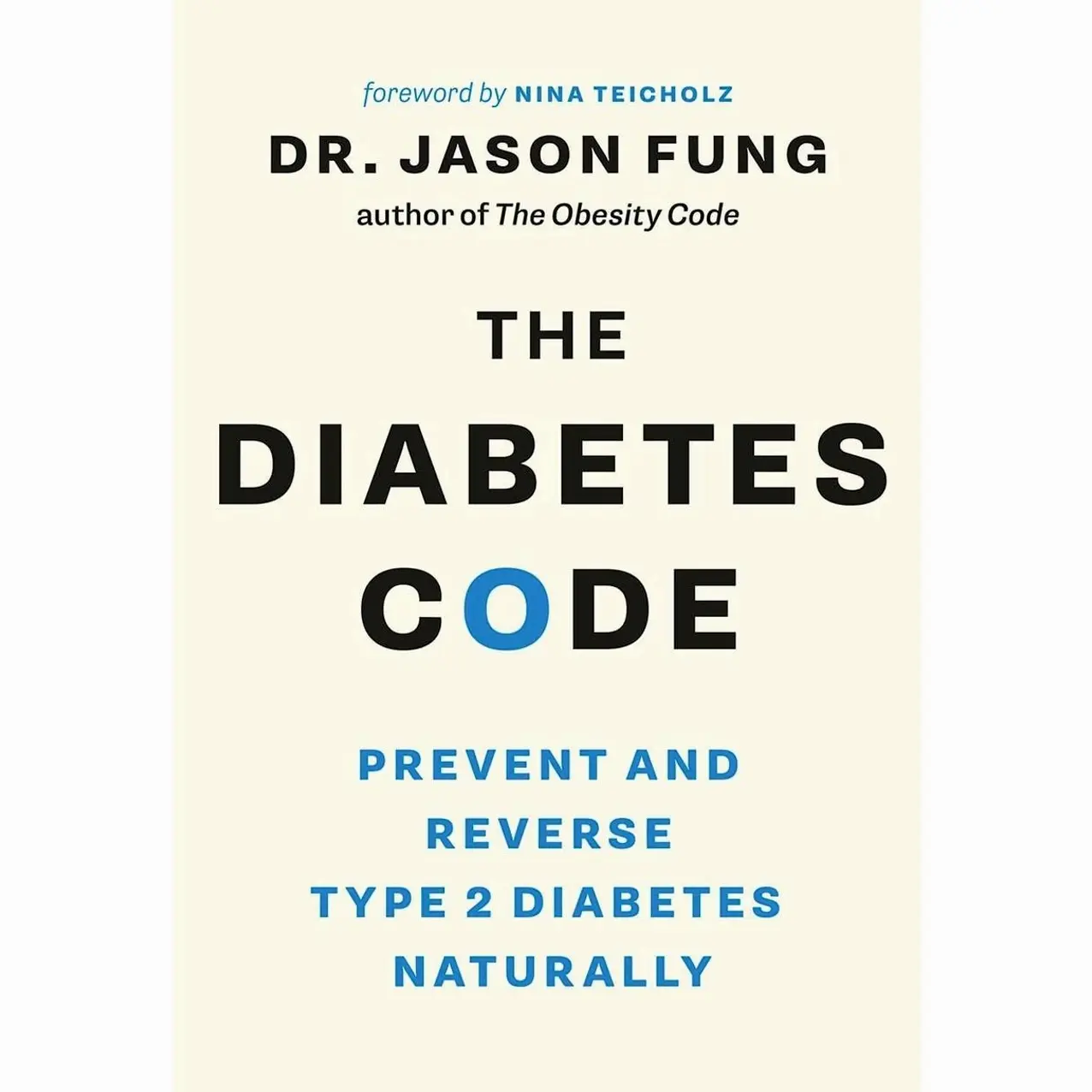 The Diabetes Code: Prevent and Reverse Type 2 Diabetes Naturally (The Code Series, 2)