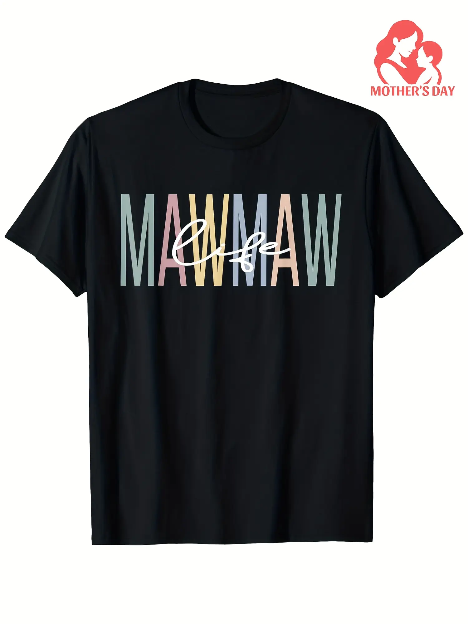 Mawmaw Life Mawmaw Grandma Mawmaw Grandmother T-Shirt,  T-Shirts for Men Women, 220G, Breathable And Comfortable, Round Neck, Black, Size S-Xxxl, Fun Printing, Summer Gift