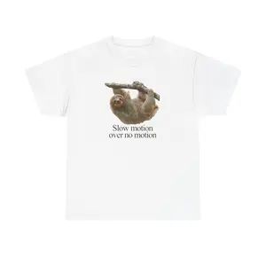 Slow Motion Over No Motion Sloth Tshirt, Funny Animal Shirts