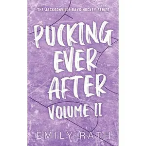 Pucking Ever After: Vol 2 -- Emily Rath - Paperback