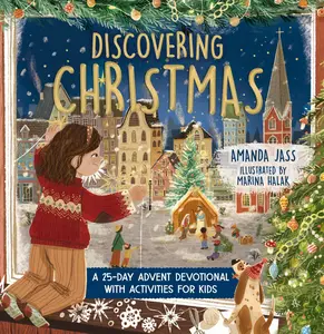 Discovering Christmas: A 25-Day Advent Devotional with Activities for Kids -- Amanda Jass - Hardcover