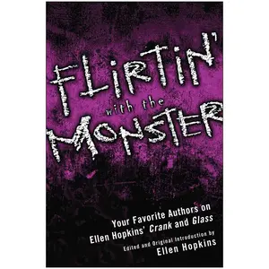 USED-Flirtin' with the Monster: Your Favorite Authors on Ellen Hopkins' Crank and Glass by Niki Burnham (Paperback)