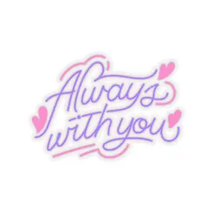 Neon Always With You Valentine Kiss-Cut Sticker scrapbooking