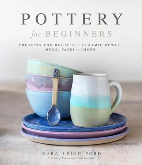 USED Book - Pottery for Beginners: Projects for Beautiful Ceramic Bowls, Mugs, Vases and More by Leigh Ford, Kara (Paperback) - english
