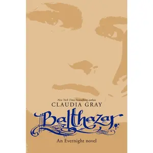 Balthazar (Evernight: Volume Number 5) by Claudia Gray [Paperback Book]