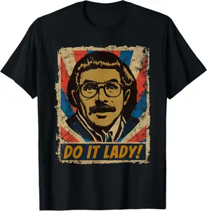 Interesting Do It Lady Chit humorous casual T-shirt