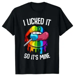 LGBT I Licked It So It's Mine T-Shirt for Men - Women's Top Tshirt Streetwear Comfort Summer